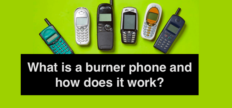 Burner Phones: Definition, Functionality, and Affordable Acquisition