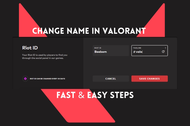 Changing Your Valorant Name