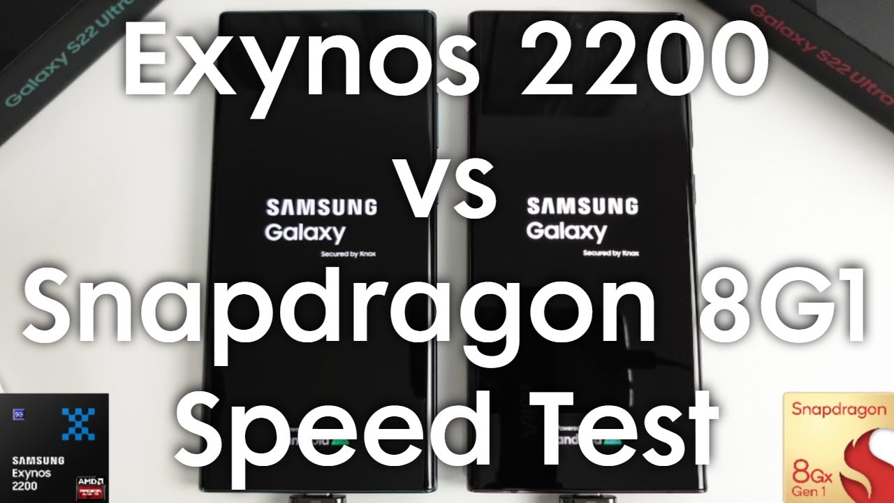 Exynos 2200 vs Snapdragon 8 Gen 1: Has Samsung Outdone Qualcomm?